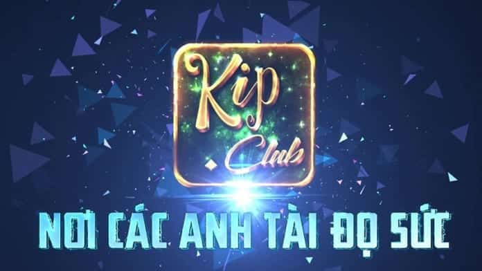 Kip Club – Chơi game tạo thu nhập