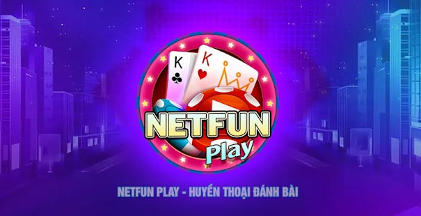 Giới thiệu về Netfun Play